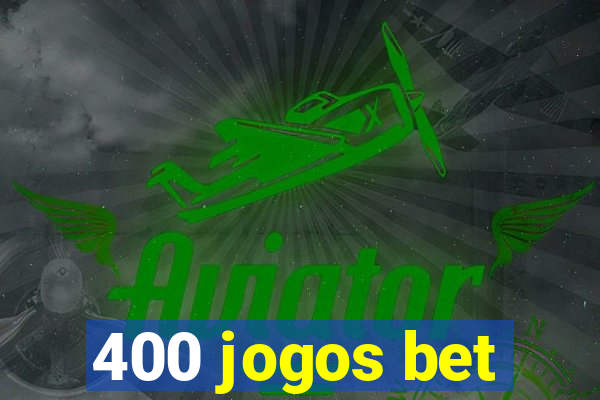 400 jogos bet